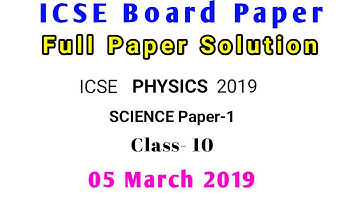 ICSE 10th Physics Solved Paper 2019 || ISC 10th Physics Solution 2019