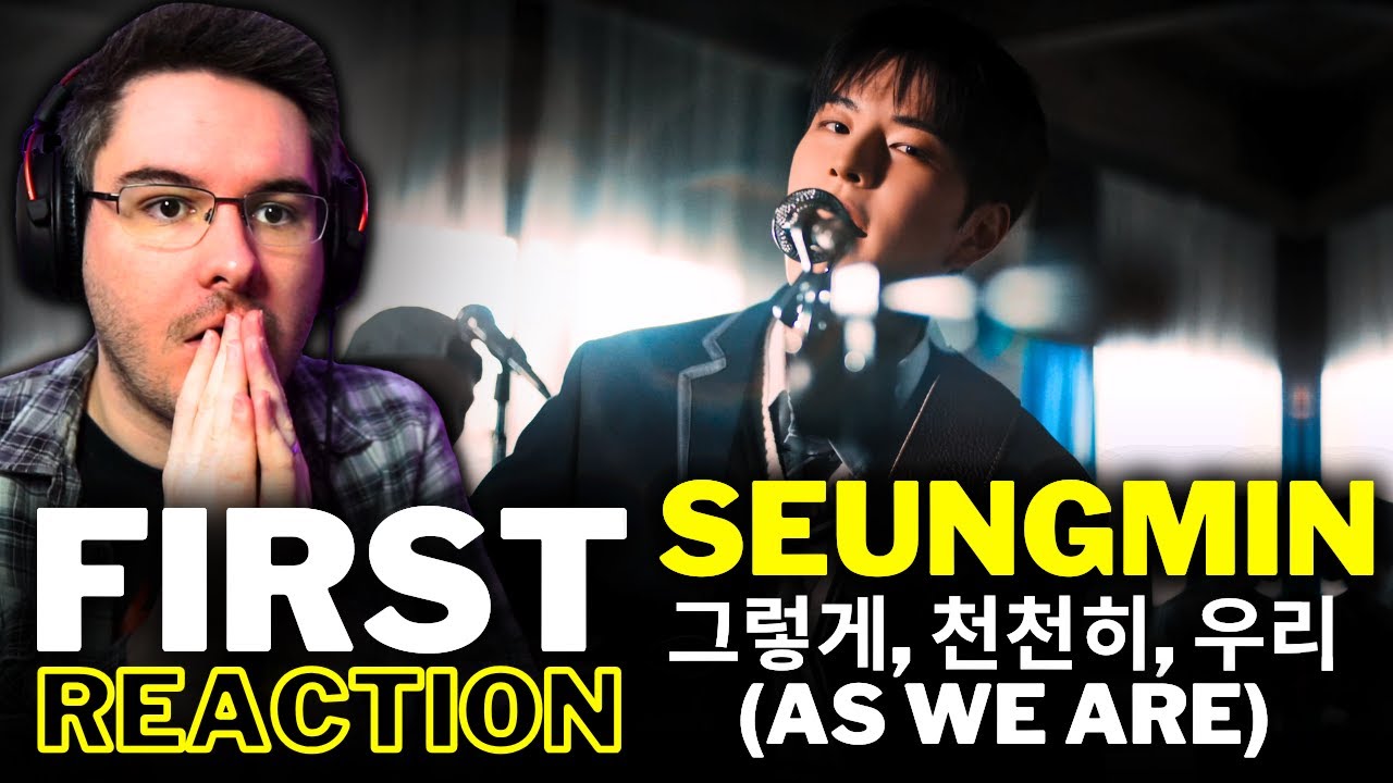NEW K-POP FAN REACTS TO SEUNGMIN (STRAY KIDS) - '그렇게, 천천히, 우리(As we are)' for the FIRST TIME!