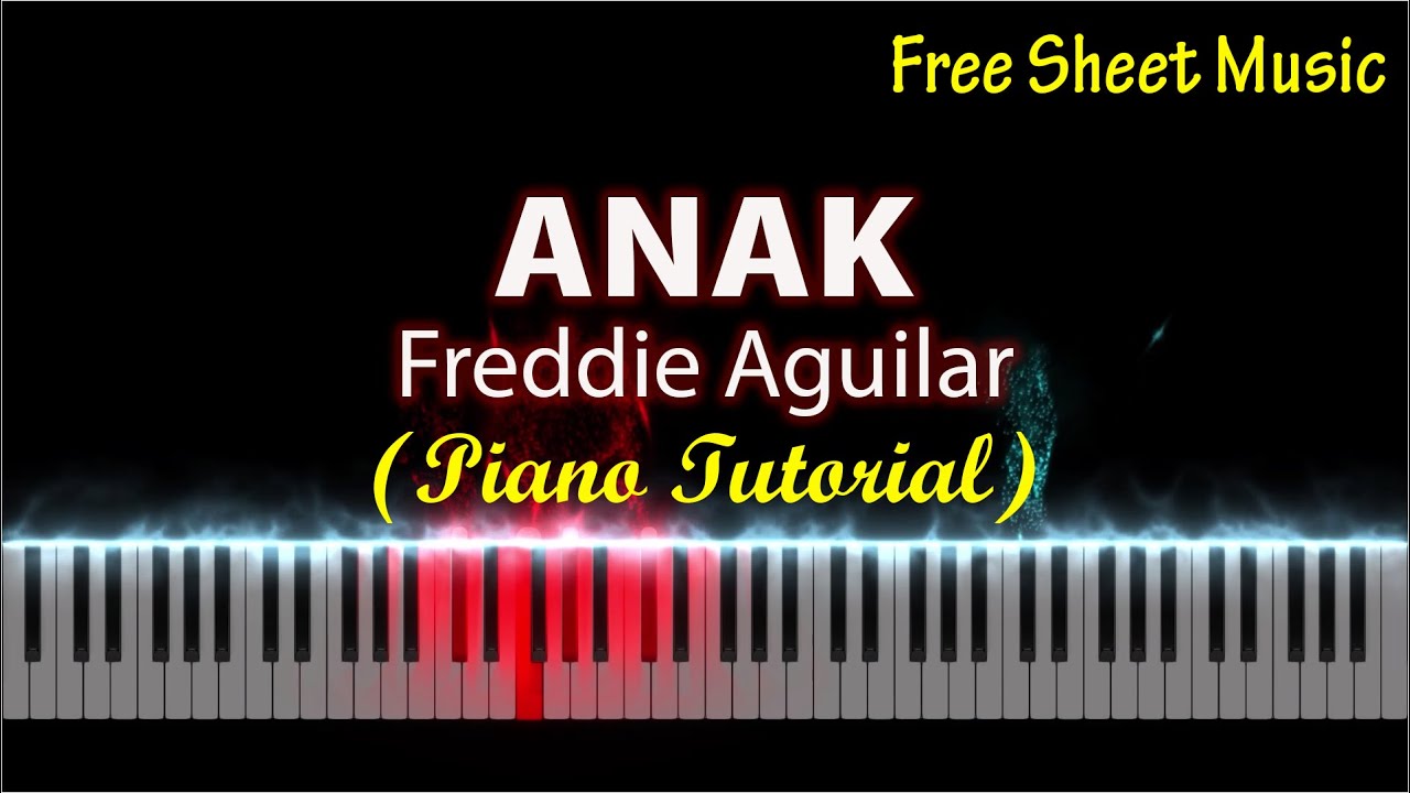 Anak - Freddie Aguilar | Piano Tutorial + Free Sheet Music Anak - Freddie Aguilar | Piano Tutorial + Free Sheet Music