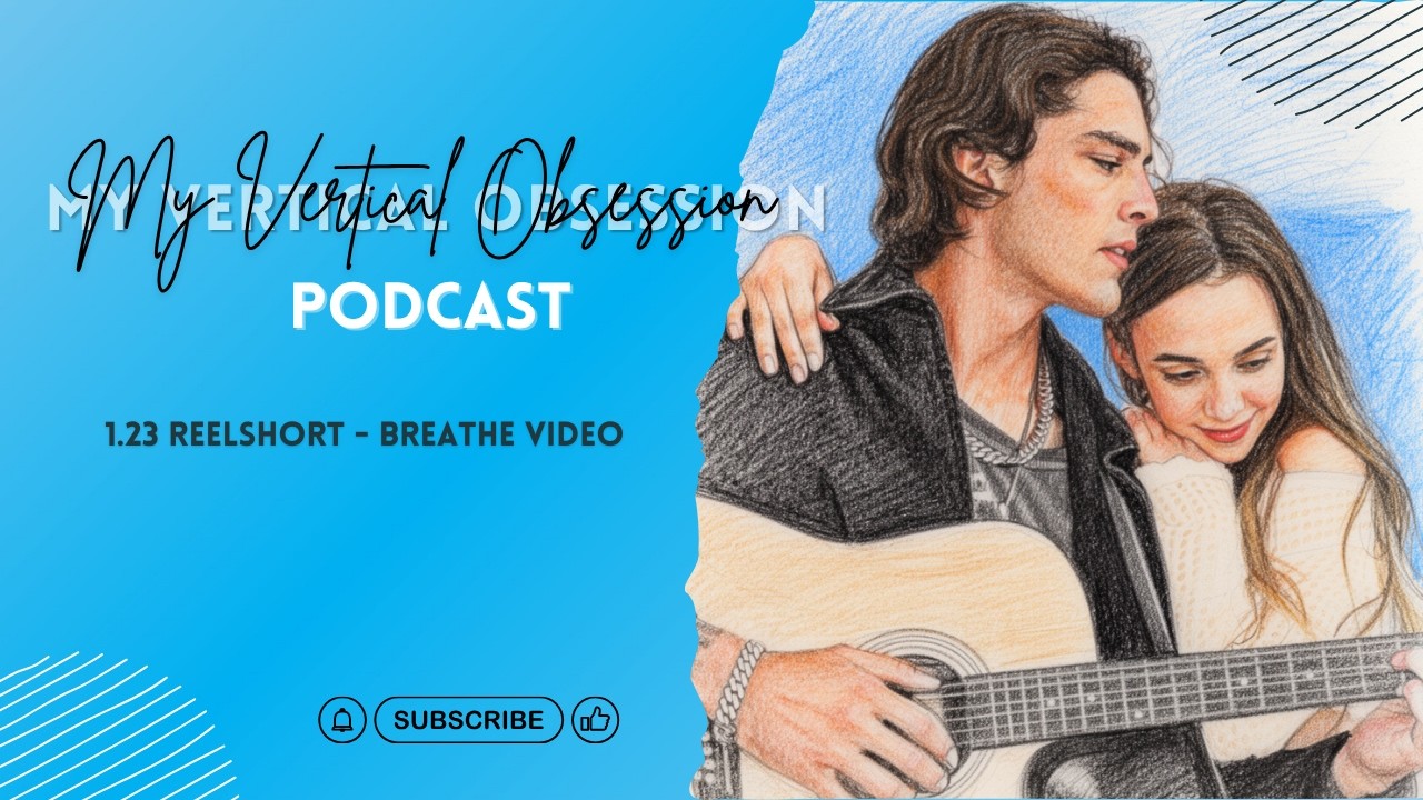 1.23 ReelShort - Breathe Video