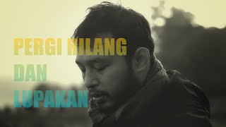Remember Of Today-Pergi Hilang dan Lupakan [SukaSuka RAJAT Cover]