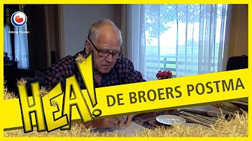 HEA! De broers Postma op de Keimptilsterdyk  (deel 1)