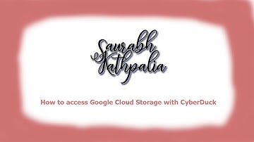 How to access Google Cloud Storage with CyberDuck