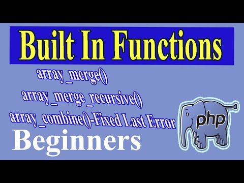 PHP Built In Functions array_merge(), array_merge_recursive(), array_combine() Part-25