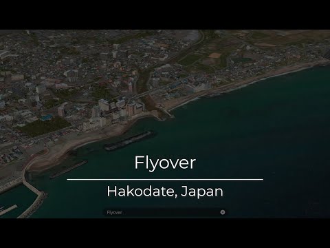 Flyover Hakodate, Japan with Apple Maps - A Must See Tour!