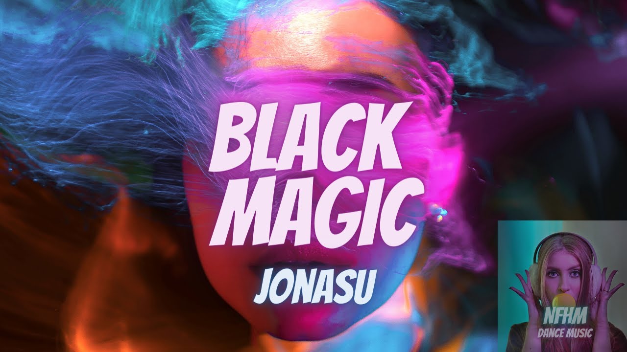 jonasu black magic youtube jonasu black magic youtube