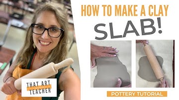 How to Make a Clay Slab