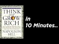 Think and Grow Rich - Explained in 10 Minutes
