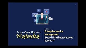 ServiceDesk Plus (Cloud) Masterclass - Enterprise service management (ARCHIVED)