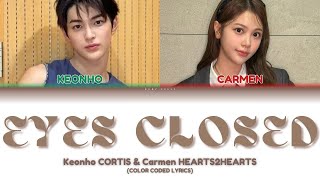 [AI COVER] KEONHO CORTIS \u0026 CARMEN HEARTS2HEARTS 'EYES CLOSED' OG:JISOO ft ZAYN (Color Coded Lyrics)