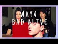 WAYV - BAD ALIVE (ENGLISH VER.) M/V | REACTION