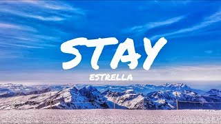 Estrella - Stay (lyrics)