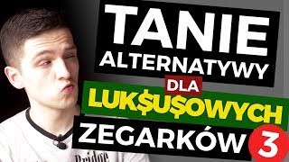 TANIE zamienniki LUKSUSOWYCH zegarków #3 - Omega, Tudor, TAG Heuer, Hamilton | TikTalk odc. 59