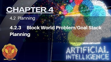 4.2.3 Block World Problem/Goal Stack Planning | Chapter 4 | IT504 | Artificial Intelligence | RGPV