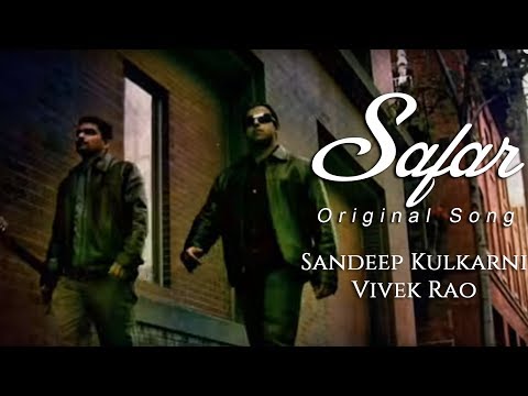 Safar (Original Song) - Sandeep Kulkarni & Vivek Rao