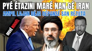 BAGAY LA GATÉ POU ÉTAZINI - PYÉ TRUMP MARÉ NAN IRAN - AMPIL LAJAN GASPIYÉ - SAN REZILTA - ABNER BAGAY LA GATÉ POU ÉTAZINI - PYÉ TRUMP MARÉ NAN IRAN - AMPIL LAJAN GASPIYÉ - SAN REZILTA - ABNER