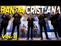 🎺 BANDA SINALOENSE CRISTIANA PODEROSA | MÚSICA QUE RENUEVA TU ESPÍRITU 🙏