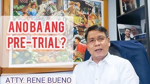 PRE TRIAL | ANO ANG NAGAGANAP SA HUKUMAN DURING THE PRE TRIAL? | LEARN THE LAW | KNOW YOUR RIGHTS |