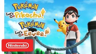 Pokémon: Let’s Go, Pikachu! and Pokémon: Let’s Go, Eevee! - Overview Trailer - Nintendo Switch