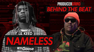 The Making of Lil Keed "Nameless" w/ Goose