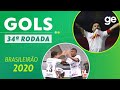 OS GOLS DA 34ª RODADA DO BRASILEIRÃO - PARTE 1 | ge.globo