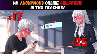 i Discovered That My Online Girlfriend Is My Teacher