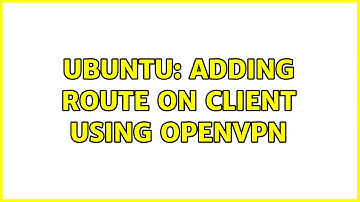 Ubuntu: Adding route on client using OpenVPN