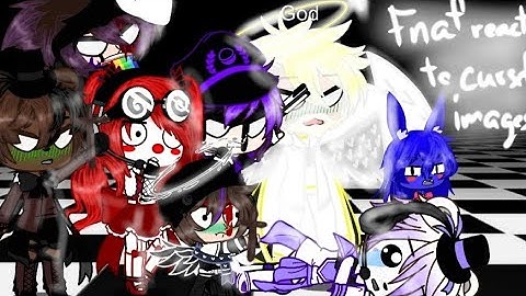 Fnaf characters react to cursed images (and ships)