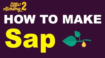 How to Make Sap in Little Alchemy 2? | Step by Step Guide!
