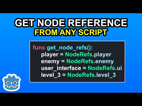 Get Reference to Any Node in Your Project -  Godot 4