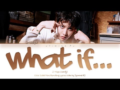 j-hope (제이홉) - 'What If...' Lyrics (Color Coded_Han_Rom_Eng)