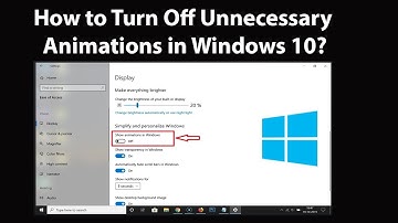 How to Turn Off Unnecessary Animations in Windows 10?