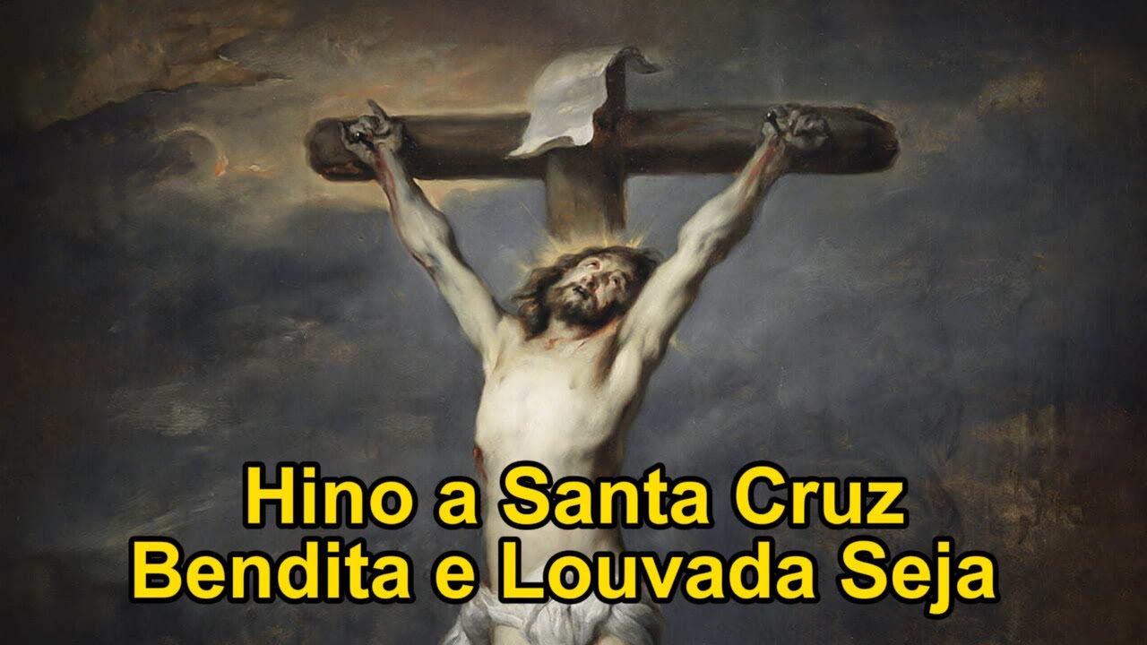 Hino a Santa Cruz Bendita e Louvada Seja