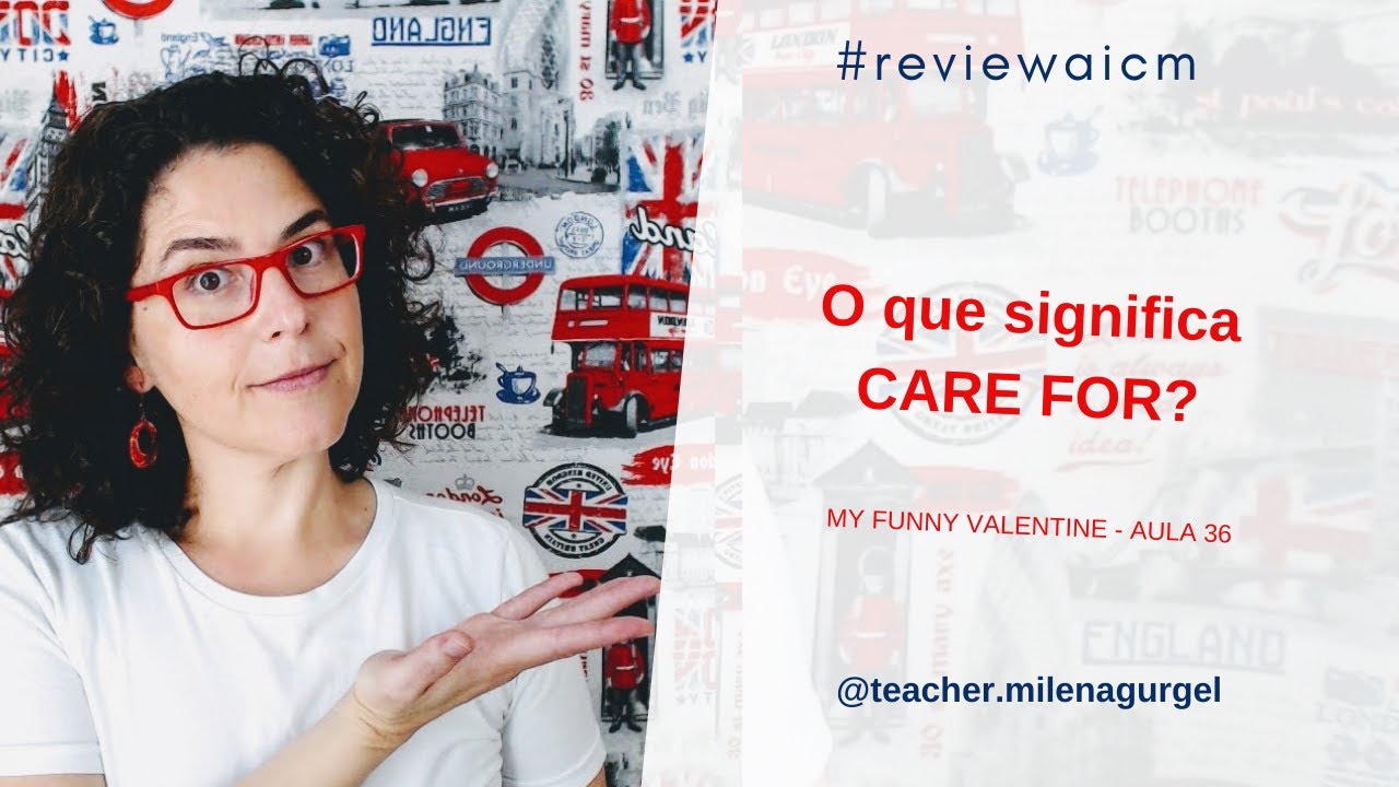 O que significa CARE FOR? reviewaicm YouTube