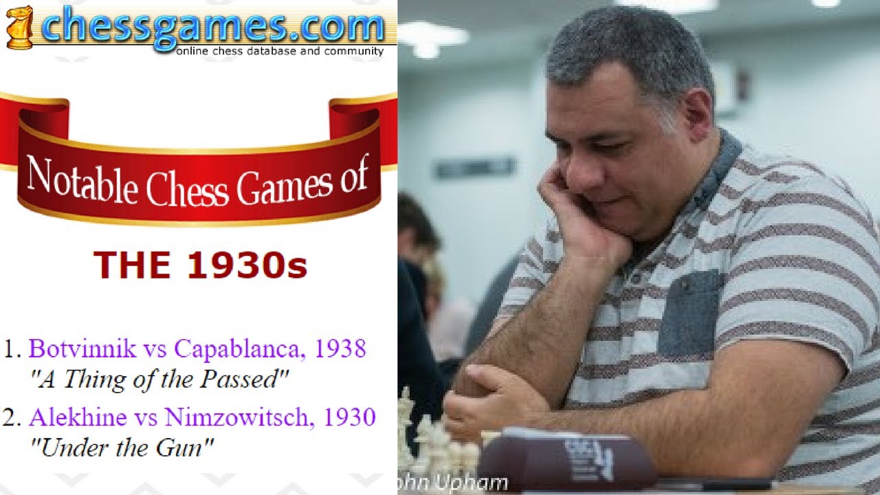 Brilliant Chess Games :  Chessgames.com "best of the best" Chess Games - the 1930s - Part 1 of 5