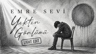 Emre Sevi - Yıktın Gönlümü (Light Edit)