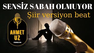 Sensiz Sabah Olmuyor / Şiir versiyon beat Resimi