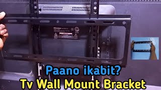 Paano Mag Wall Mount ng LED/LCD Tv  |  Paano Magkabit ng Tv Bracket