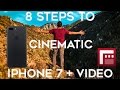 8 Steps to Shooting Cinematic iPhone 7+ Video