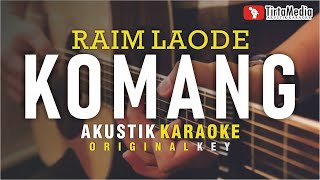 komang - raim laode (akustik karaoke)