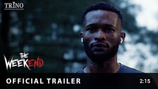 THE WEEKEND official trailer Ft Bucci Franklin, Uzoamaka Anionoh.