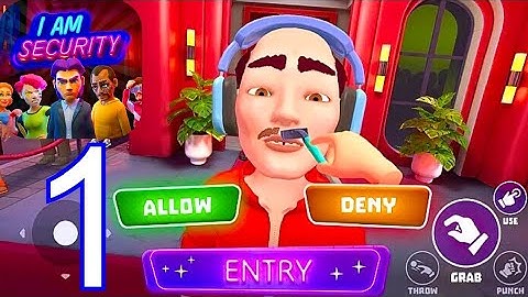 I am security - Gameplay - Walkthrough - Part - 1 (Android, iOS)