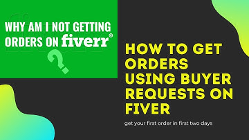 How to get orders using Buyer Requests on Fiverr | Full Tutorial For Beginners