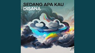 Sedang Apa Kau Disana