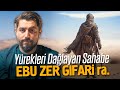 Gzyalarna boulacanz bir sahabe hayat  ebu zer gfari ra  onur kaplan