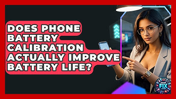 Does Phone Battery Calibration Actually Improve Battery Life? - Phone Fix and Features