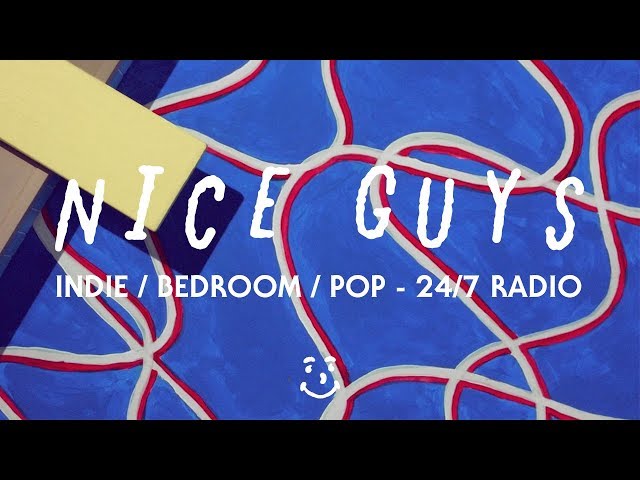Indie / Bedroom / Pop / Surf Rock - 24/7 Radio - Nice Guys Chill FMNice Guys