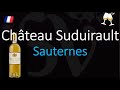 How to Pronounce Château Suduirault? (CORRECTLY) 1855 Sauternes Grand Cru French Wine Pronunciation