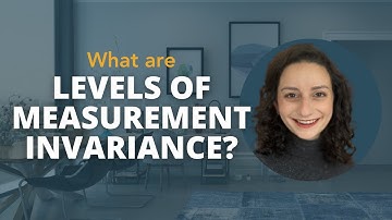 What are Levels of Measurement Invariance?