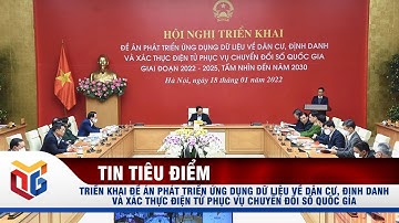 Triển khai ĐA phát triển ứng dụng dữ liệu về dân cư, định danh và xác thực ĐT phục vụ CĐS quốc gia